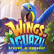 kraven o caçador filme completo dublado